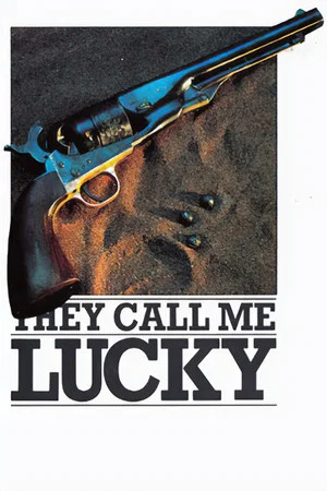 Постер: They Call Me Lucky