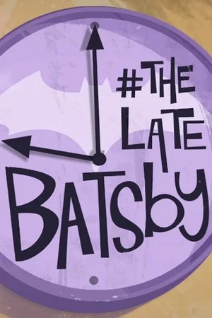 Постер: The Late Batsby