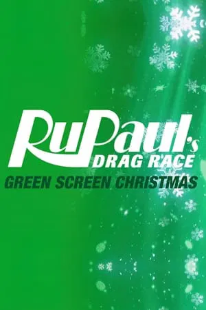Постер: RuPaul's Drag Race: Green Screen Christmas
