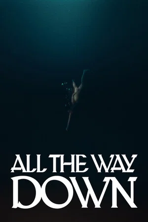 Постер: All the Way Down