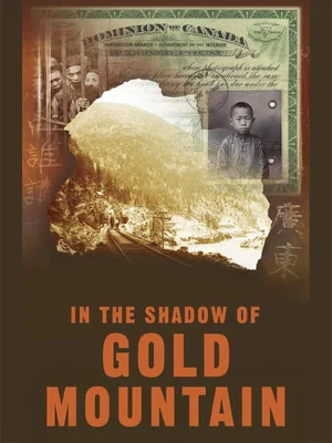 Постер: In The Shadow of Gold Mountain