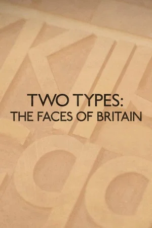 Постер: Two Types: The Faces of Britain