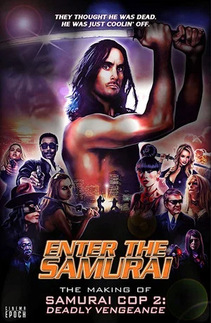 Постер: Enter the Samurai: The Making of Samurai Cop 2