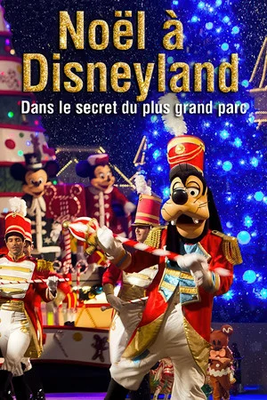 Постер: Noël à Disneyland : Dans le secret du plus grand parc d'attraction d'Europe