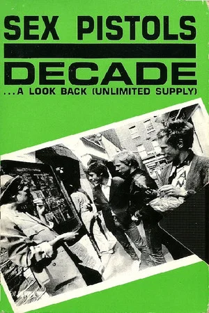 Постер: Sex Pistols: Decade... A Look Back (Unlimited Supply)