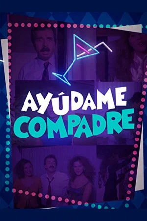 Постер: Ayúdame compadre