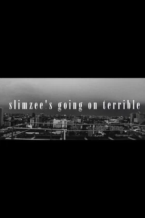 Постер: Slimzee's Going On Terrible