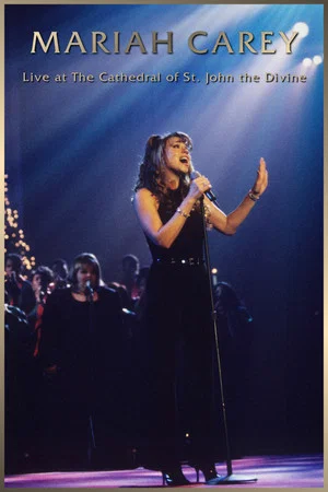 Постер: Mariah Carey: Live at the Cathedral of St. John the Divine