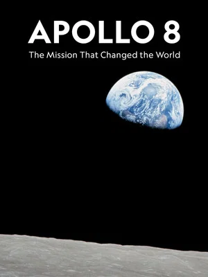 Постер: Apollo 8: The Mission That Changed The World