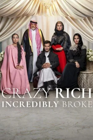 Постер: Crazy Rich, Incredibly Broke
