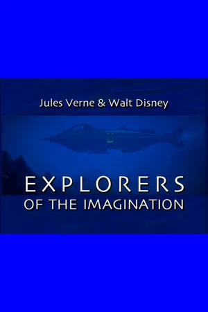 Постер: Jules Verne and Walt Disney: Explorers of the Imagination
