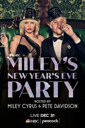 Постер: Miley's New Year's Eve Party Hosted by Miley Cyrus and Pete Davidson