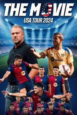 Постер: FC Barcelona USA Summer Tour 2024 | The Movie