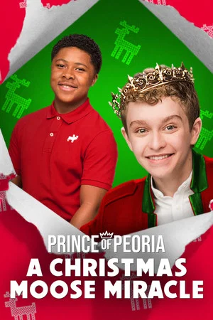 Постер: Prince of Peoria: A Christmas Moose Miracle