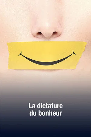 Постер: La dictature du bonheur