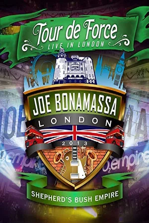 Постер: Joe Bonamassa: Tour de Force, Live in London [Night 2] - Shepherd's Bush Empire