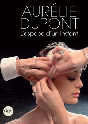 Постер: Aurélie Dupont, Instants of Grace
