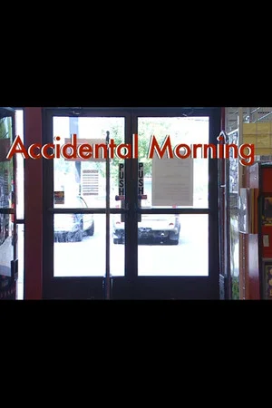 Постер: Accidental Morning