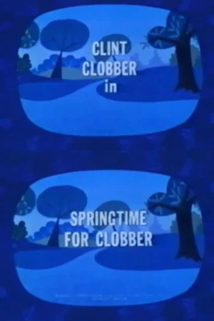 Постер: Springtime for Clobber