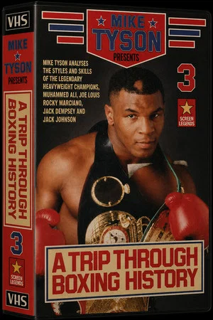 Постер: Mike Tyson: Presents A Trip Through Boxing History