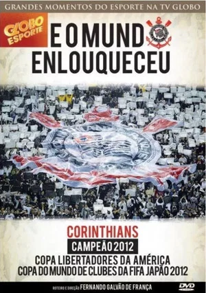 Постер: Corinthians: E o Mundo Enlouqueceu