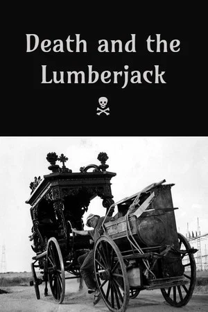 Постер: Death and the Lumberjack