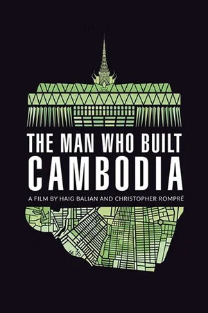 Постер: The Man Who Built Cambodia
