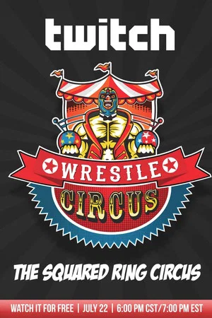 Постер: WrestleCircus The Squared Ring Circus