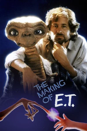 Постер: The Making of 'E.T. the Extra-Terrestrial'
