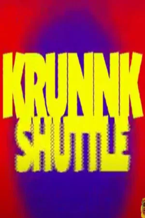 Постер: KRUNNK SHUTTLE