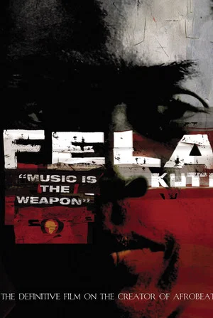 Постер: Fela Kuti: Music Is the Weapon