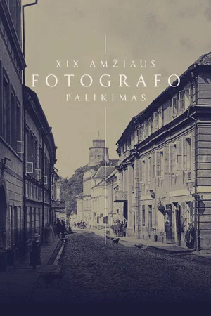 Постер: A Nineteenth-century Photographer‘s Legacy
