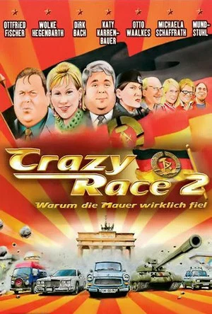 Постер: Crazy Race 2 - Warum die Mauer wirklich fiel