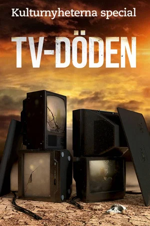 Постер: Kulturnyheterna special: Tv-döden