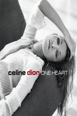 Постер: Céline Dion: One Year, One Heart