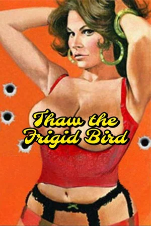 Постер: Thaw the Frigid Bird