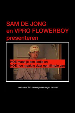 Постер: HOE maak je een liedje en HOE maak je daar een filmpje van