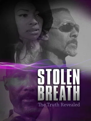 Постер: Stolen Breath: The Truth Revealed
