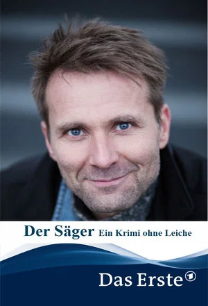 Постер: Der Säger - Ein Krimi ohne Leiche