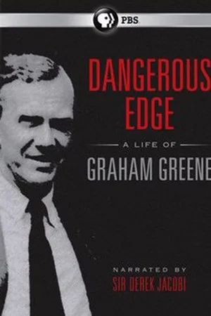 Постер: Dangerous Edge: A Life of Graham Greene