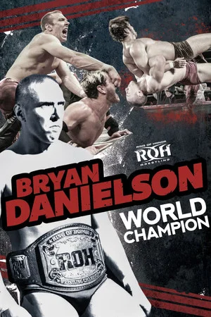 Постер: Bryan Danielson: World Champion