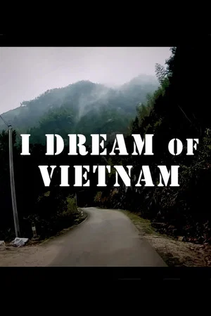 Постер: I Dream of Vietnam