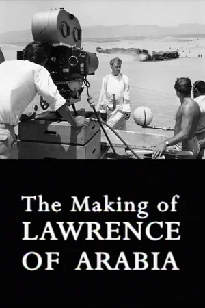 Постер: The Making of Lawrence of Arabia