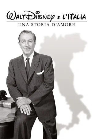 Постер: Walt Disney e l'Italia - Una storia d'amore