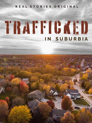 Постер: Trafficked in Suburbia