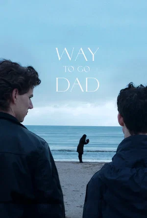 Постер: Way to go Dad