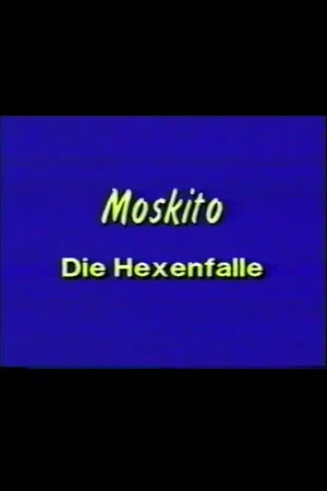 Постер: Moskito - Die Hexenfalle