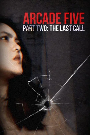 Постер: Arcade Five Part Two: The Last Call