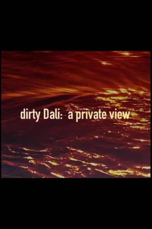 Постер: Dirty Dali: A Private View