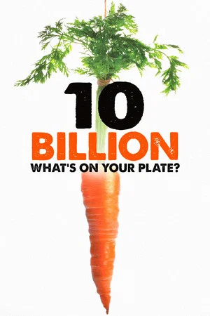 Постер: 10 Billion: What's On Your Plate